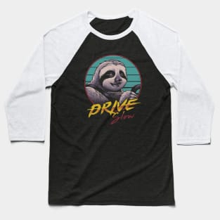 Drive Slow Baseball T-Shirt